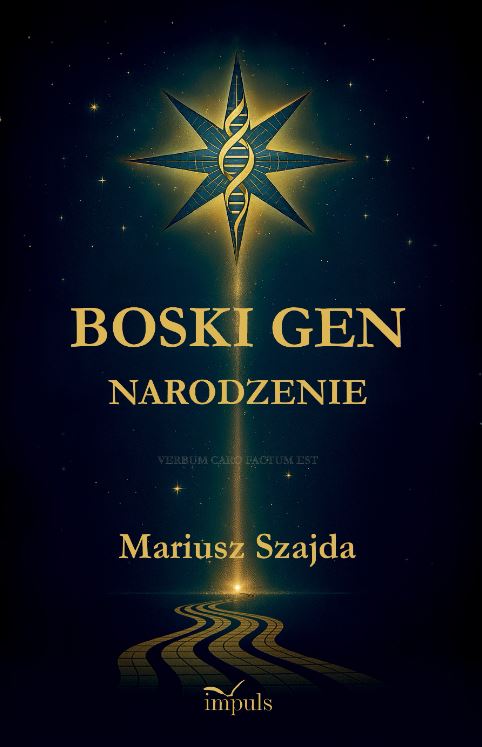 “Boski Gen. Narodzenie.” Tom 1 dr hab. Mariusz Szajda, prof. US