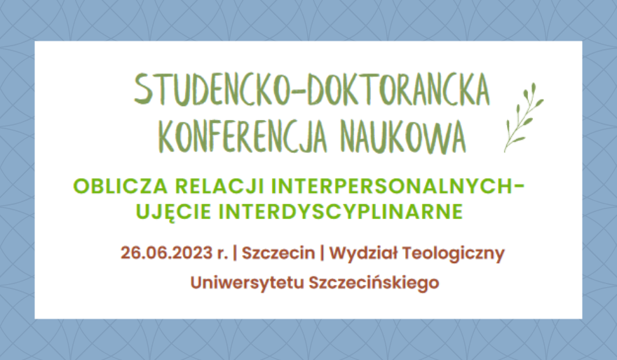 Zaproszenie do udziału w konferencji studencko-doktoranckiej