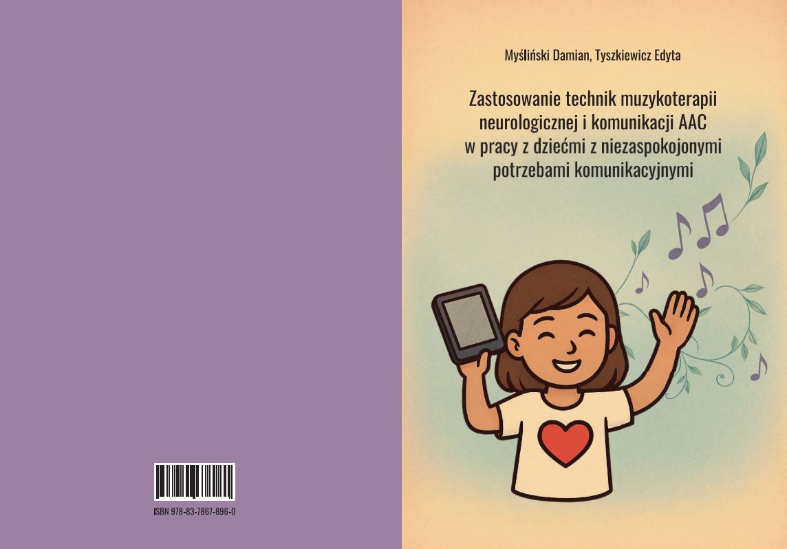 “Zastosowanie technik muzykoterapii neurologicznej i komunikacji AAC w pracy z dziećmi z niezaspokojonymi potrzebami komunikacyjnymi” dr Damian Myśliński