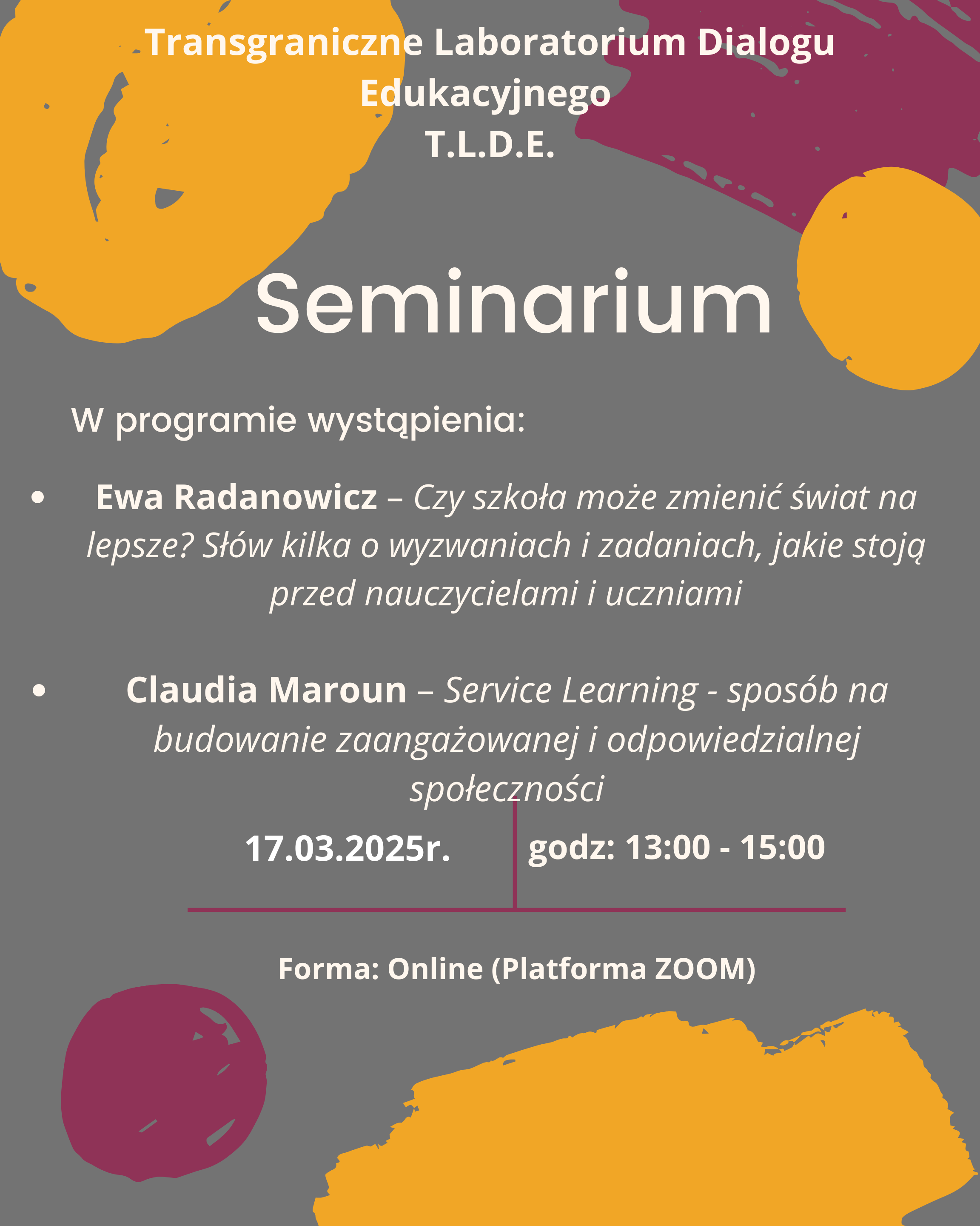 Zapraszamy na seminarium Transgranicznego Laboratorium Dialogu Edukacyjnego T.L.D.E. w dniu 17marca 2025 r.