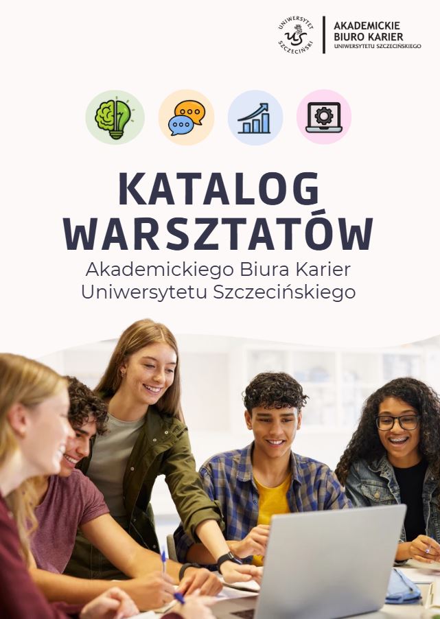 Akademickie Biuro Karier Uniwersytetu Szczecińskiego zaprasza do skorzystania z oferty praktycznych warsztatów dla studentów