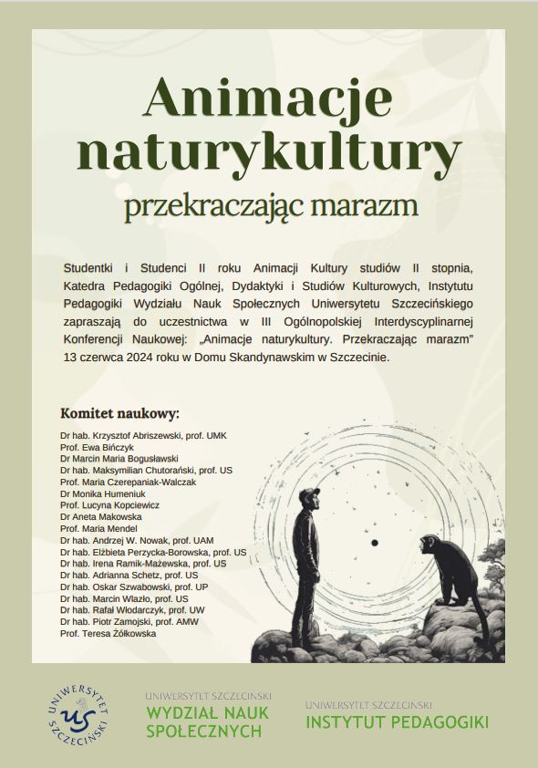 Konferencja “Animacje naturykultury. Przekraczając marazm”