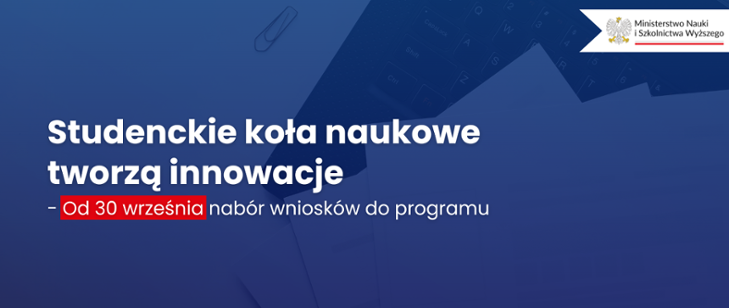 Program „Studenckie koła naukowe tworzą innowacje”