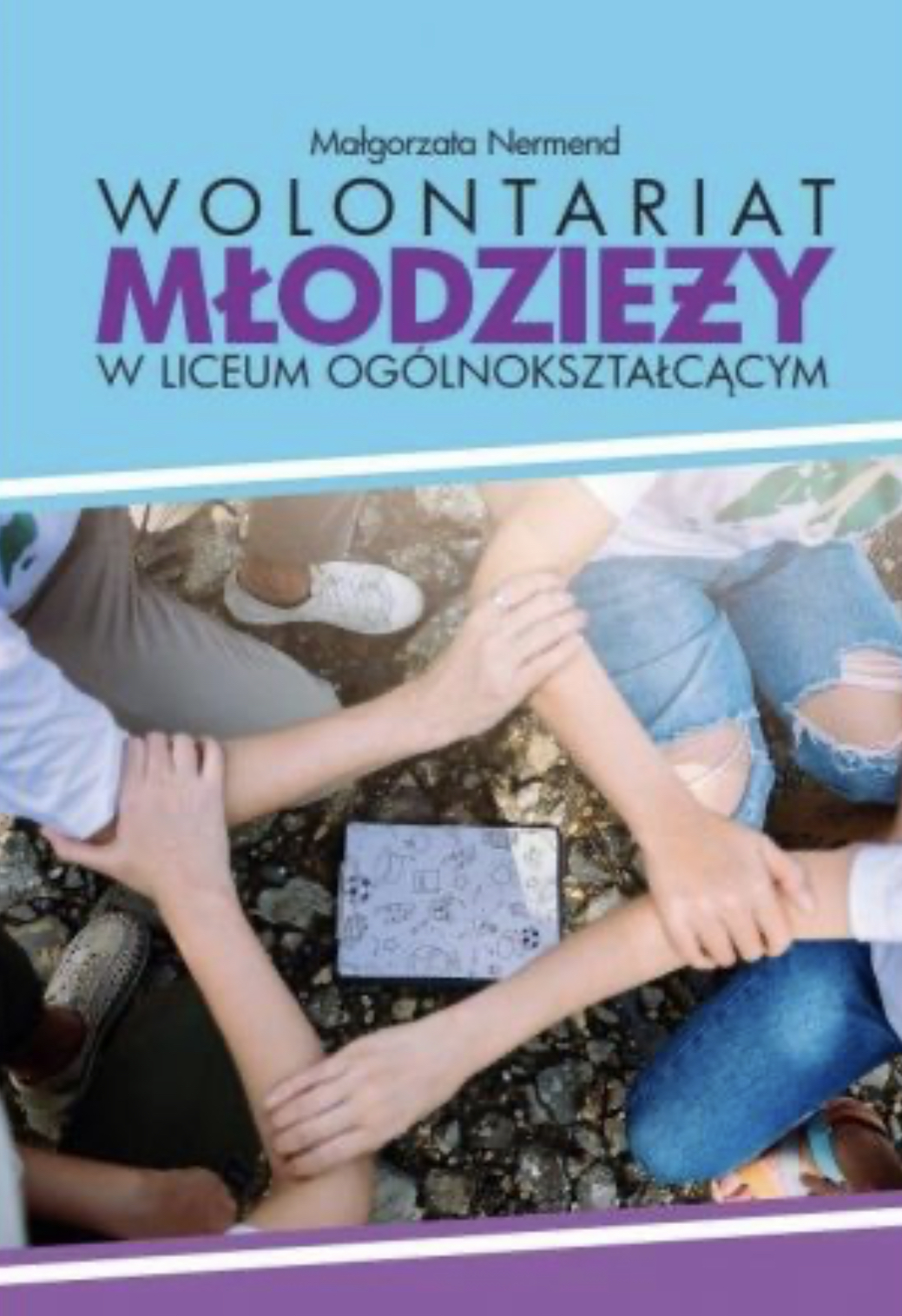 „Wolontariat młodzieży w liceum ogólnokształcącym” dr Małgorzata Nermend