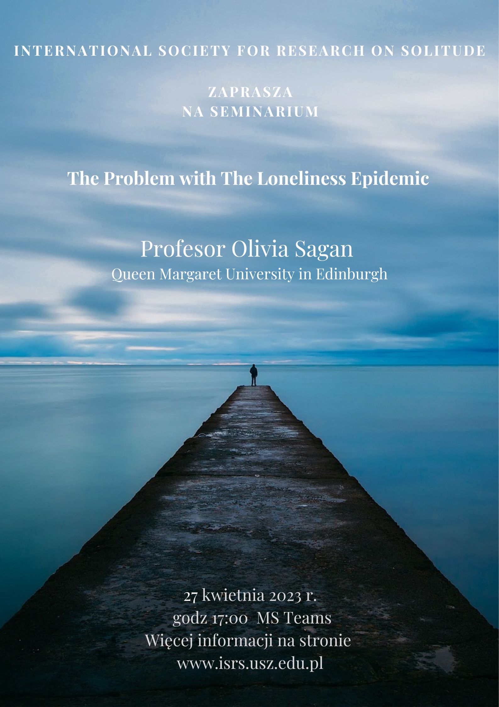 Seminarium ISRS – Problem z epidemią samotności – profesor Olivia Sagan z Queen Margaret University w Edynburgu