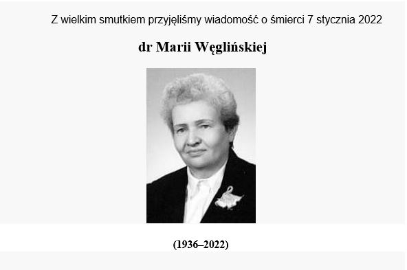 Z wielkim smutkiem przyjęliśmy wiadomość o śmierci dr Marii Węglińskiej