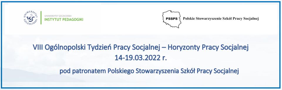 VIII Ogólnopolski Tydzień Pracy Socjalnej – Horyzonty Pracy Socjalnej 14-19.03.2022 r.