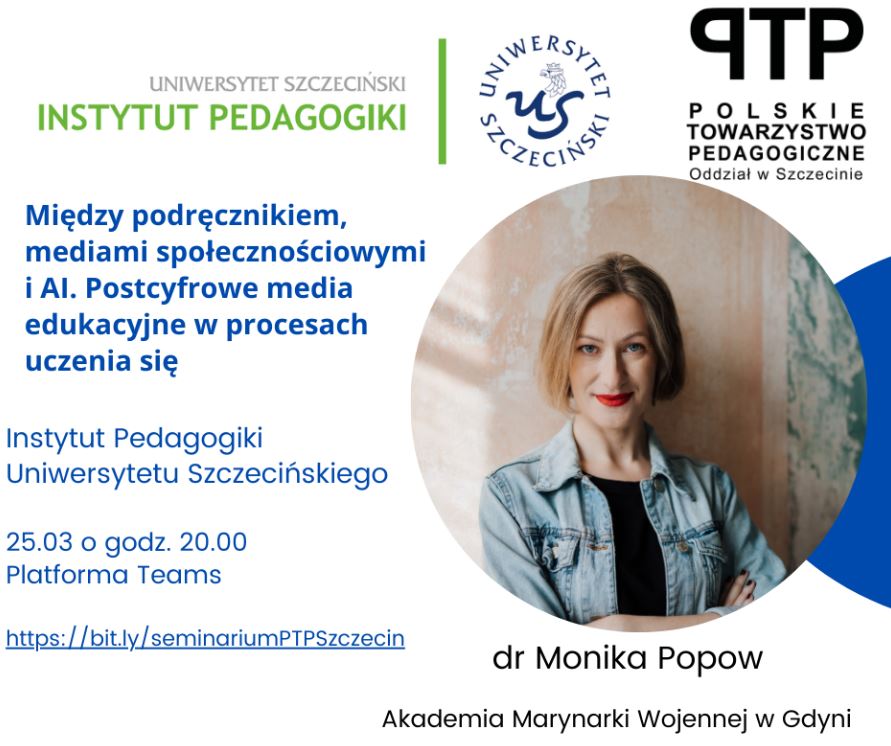 Zaproszenie na wykład PTP dr Moniki Popow –  „Między podręcznikiem, mediami społecznościowymi i AI. Postcyfrowe media edukacyjne w procesach uczenia się”