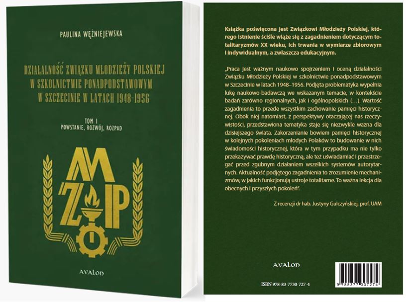 Monografia „Działalność Związku Młodzieży Polskiej w szkolnictwie ponadpodstawowym w Szczecinie w latach 1948–1956. T. 1. Powstanie, rozwój, rozpad” dr Paulina Wężniejewska