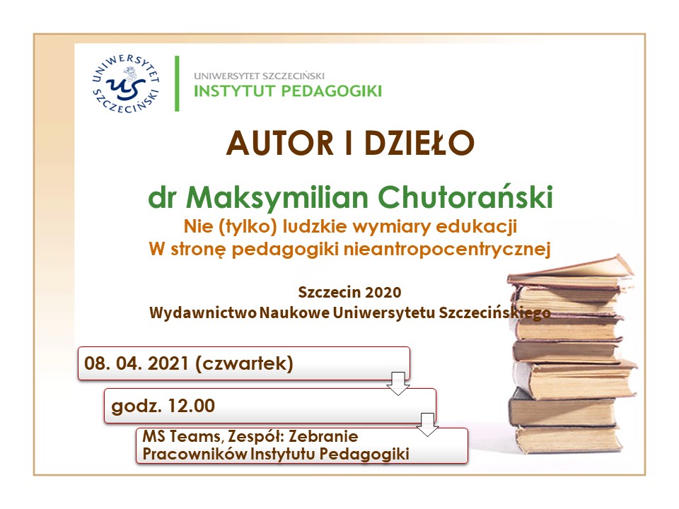 Spotkanie z cyklu „Autor i Dzieło” dr Maksymilian Chutorański