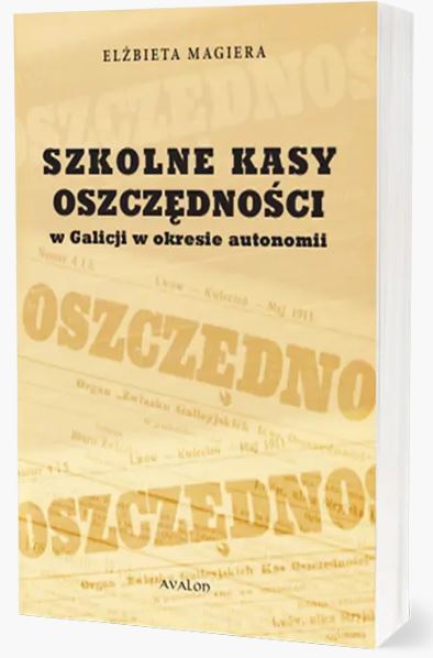 “Szkolne Kasy Oszczędności w Galicji w okresie autonomii” dr hab. Elżbieta Magiera, prof. US