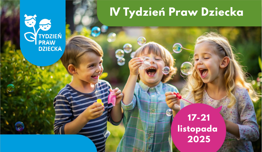 Zapowiedź organizowanego w Instytucie Pedagogiki  IV Tygodnia Praw Dziecka