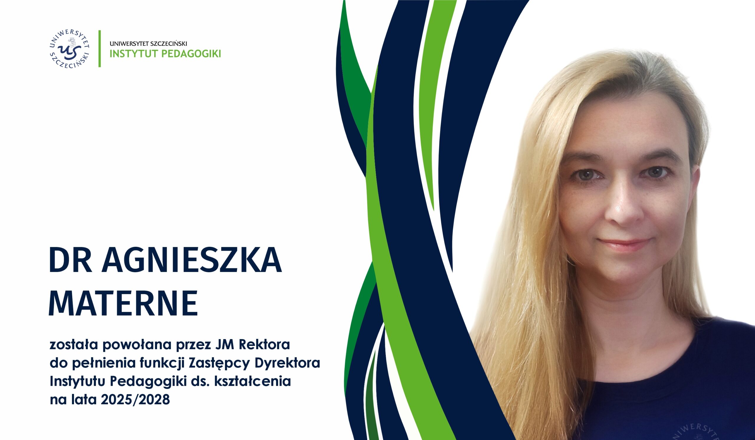 dr Agnieszka ​ Matern​e powołana została do pełnienia funkcji ​Zastępcy ​Dyrektora ​Instytutu Pedagogiki d​s. kształcenia