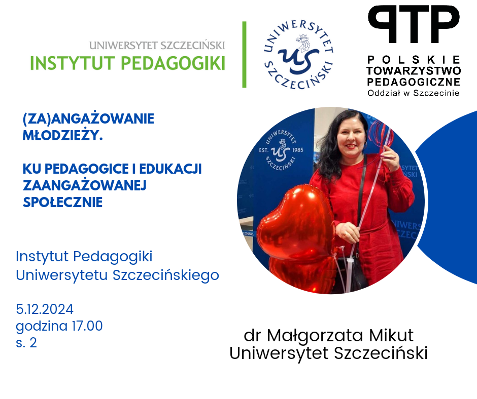 Zapraszamy na wykład dr Małgorzaty Mikut pt. “(Za)angażowanie młodzieży. Ku pedagogice i edukacji zaangażowanej społecznie”