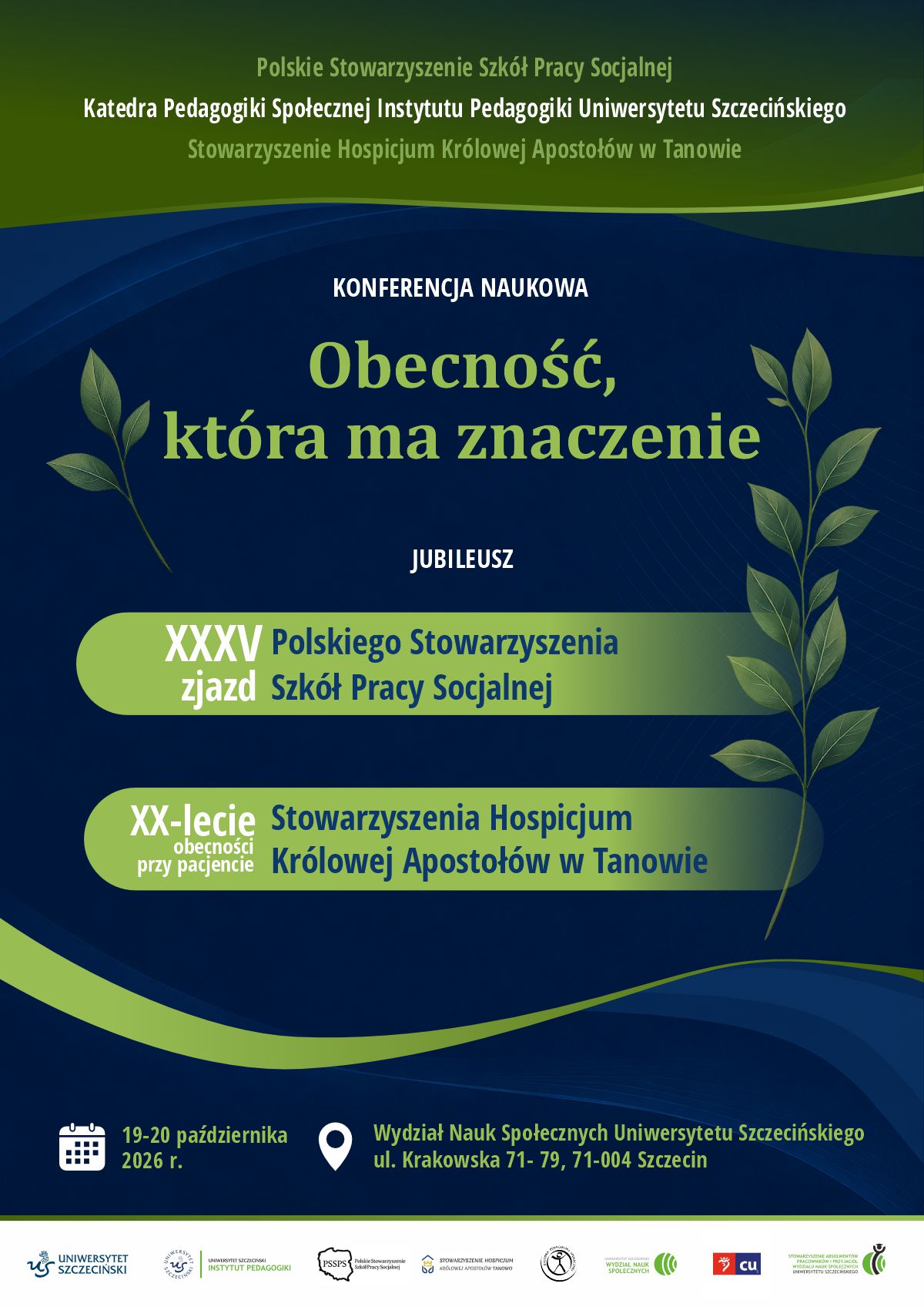 XXXV Zjazd Polskiego Stowarzyszenia Szkół Pracy Socjalnej i Jubileusz XX-lecia działalności Stowarzyszenia Hospicjum Królowej Apostołów w Tanowie oraz Konferencja naukowa „Obecność, która ma znaczenie”