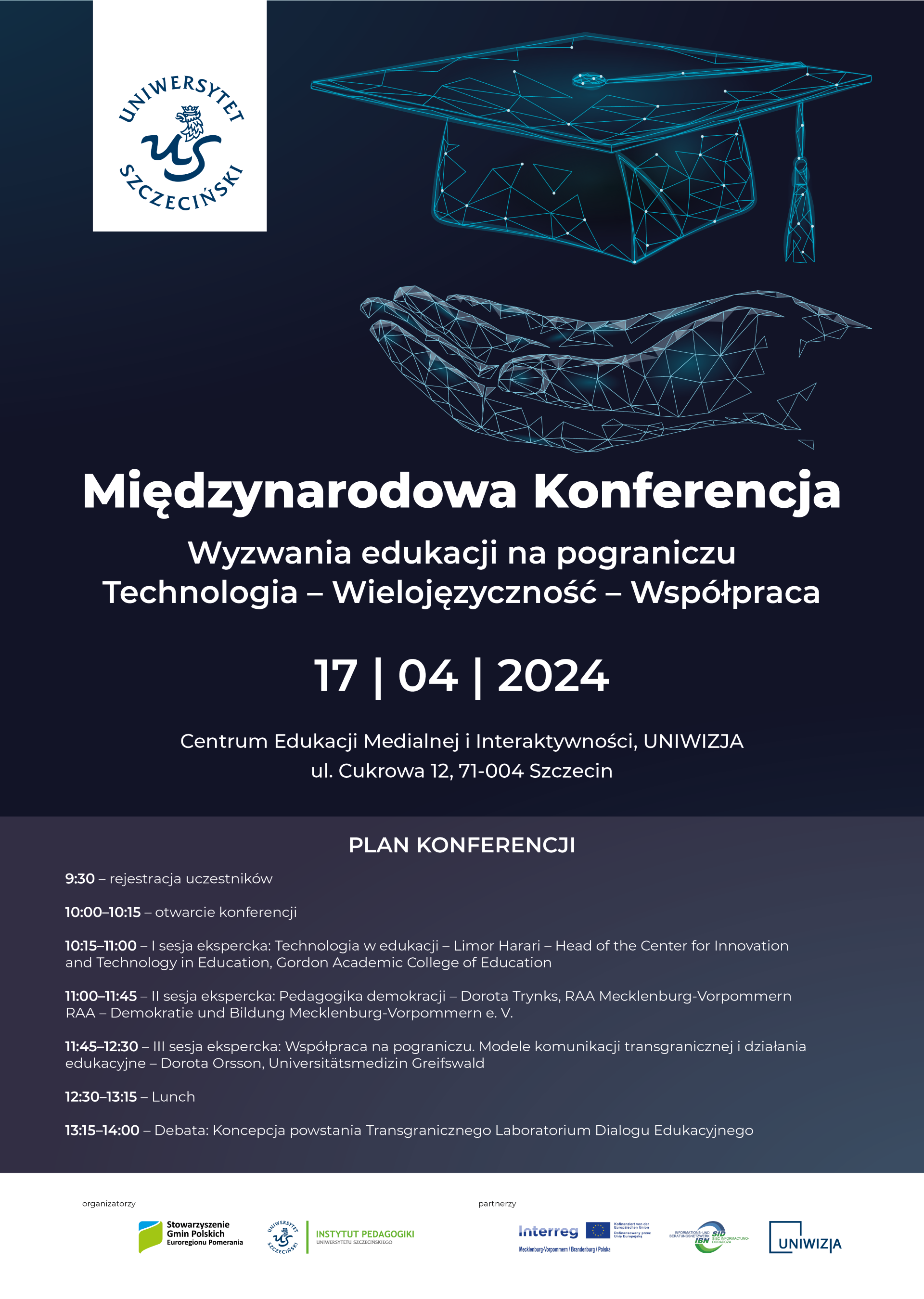 Międzynarodową Konferencję  Wyzwania edukacji na pograniczu  Technologia – Wielojęzyczność – Współpraca